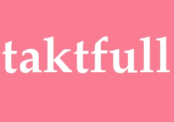 Synonym taktfull