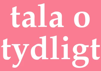 Synonym tala otydligt
