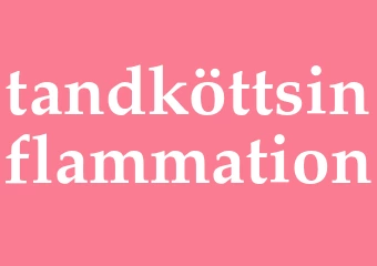 Synonym tandköttsinflammation