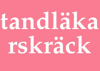 Synonym tandläkarskräck