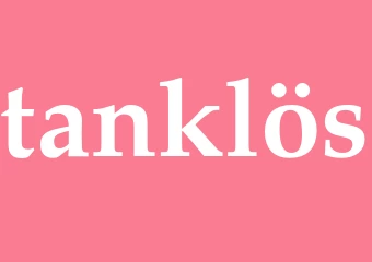 Synonym tanklös