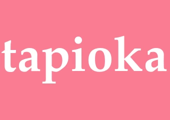 Synonym tapioka