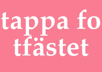 Synonym tappa fotfästet