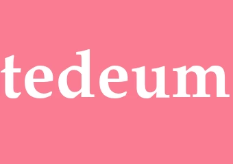 Synonym tedeum