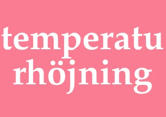 Synonym temperaturhöjning