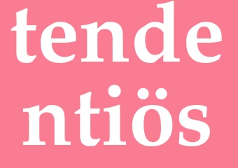 Synonym tendentiös
