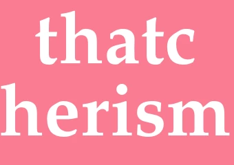 Synonym thatcherism