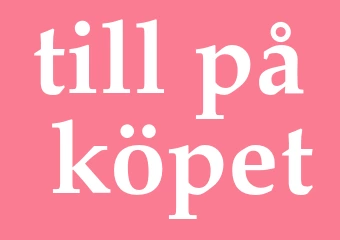 Synonym till på köpet