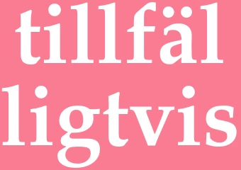 Synonym tillfälligtvis