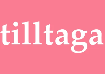 Synonym tilltaga