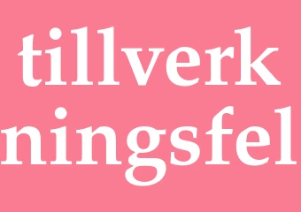Synonym tillverkningsfel
