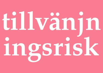 Synonym tillvänjningsrisk