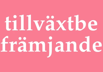 Synonym tillväxtbefrämjande