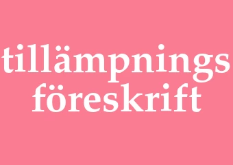 Synonym tillämpningsföreskrift