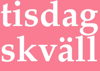 Synonym tisdagskväll