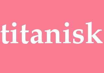 Synonym titanisk