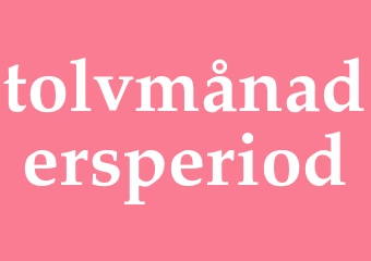 Synonym tolvmånadersperiod