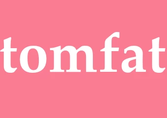 Synonym tomfat
