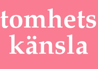 Synonym tomhetskänsla