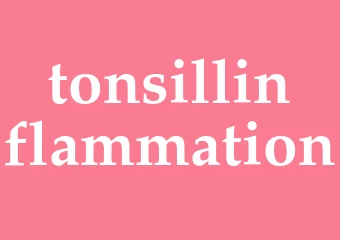 Synonym tonsillinflammation