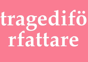 Synonym tragediförfattare