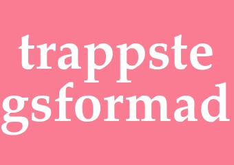 Synonym trappstegsformad
