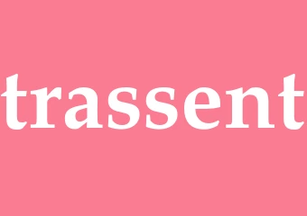 Synonym trassent
