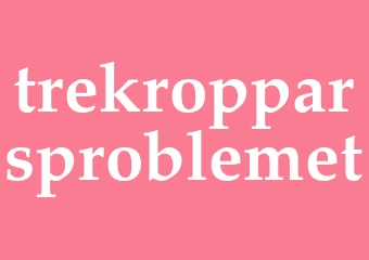 Synonym trekropparsproblemet