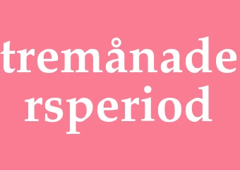 Synonym tremånadersperiod