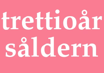 Synonym trettioårsåldern