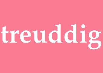 Synonym treuddig
