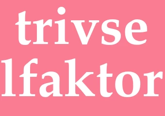 Synonym trivselfaktor