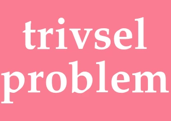 Synonym trivselproblem