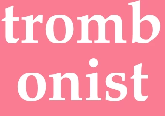 Synonym trombonist