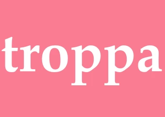 Synonym troppa