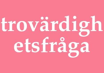 Synonym trovärdighetsfråga