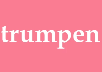 Synonym trumpen