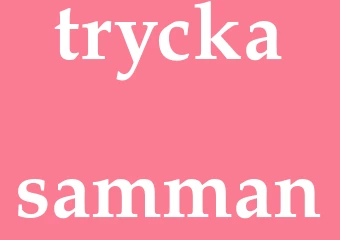 Synonym trycka samman