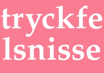 Synonym tryckfelsnisse