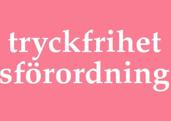 Synonym tryckfrihetsförordning