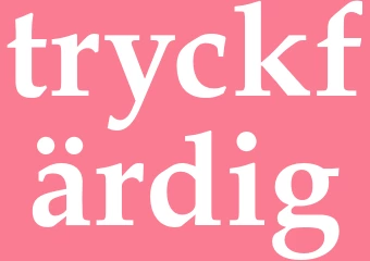 Synonym tryckfärdig