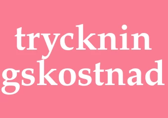 Synonym tryckningskostnad