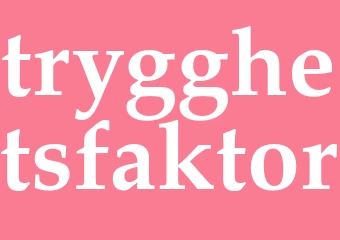 Synonym trygghetsfaktor