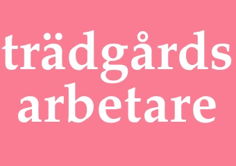 Synonym trädgårdsarbetare