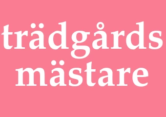 Synonym trädgårdsmästare
