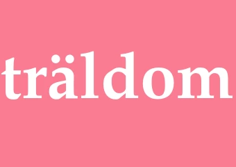 Synonym träldom