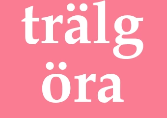 Synonym trälgöra