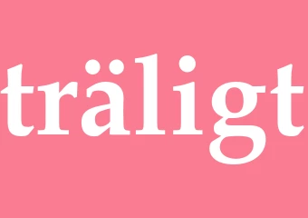 Synonym träligt