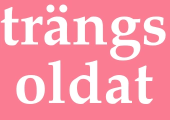Synonym trängsoldat