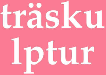 Synonym träskulptur